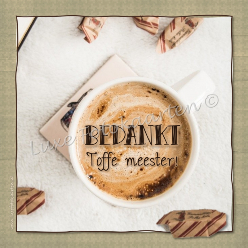 Bedankt Meester - koffie toffee